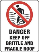 KEEP OFF BRITTLE ROOF