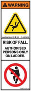 AUTHORISED PERSONS ONLY ON LADDER-RISK OF FALL (Vertical)