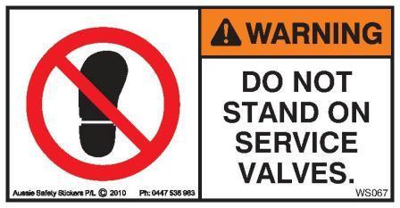 DO NOT STAND ON SERVICE VALVES (Horizontal)