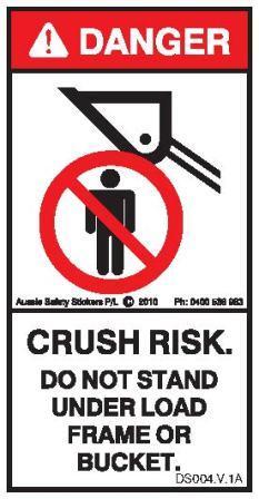 DO NOT STAND UNDER LOAD FRAME OR BUCKET (Vertical)