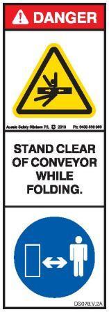 STAND CLEAR CONVEYOR WHILE FOLDING (Vertical)