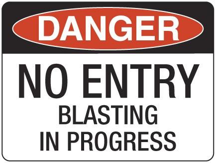 NO ENTRY Blasting in Progress