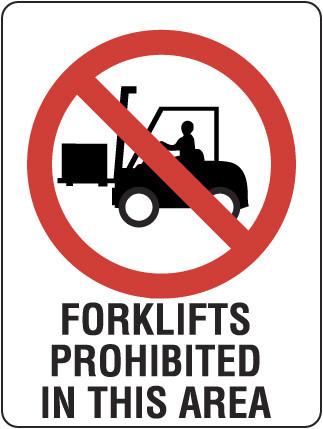 FORKLIFTS PROHIBITED IN THIS AREA