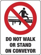 DO NOT STAND OR WALK ON CONVEYOR