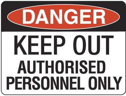 KEEP OUT Authorized Personnel Only