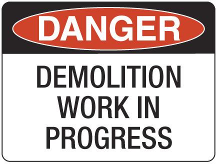 DEMOLITION WORK IN PROGRESS