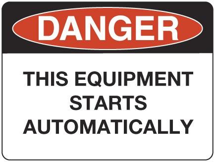 THIS EQUIPMENT STARTS AUTOMATICALLY
