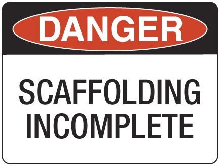 SCAFFOLDING INCOMPLETE