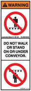 DO NOT STAND WALK ON UNDER CONVEYOR (Vertical)